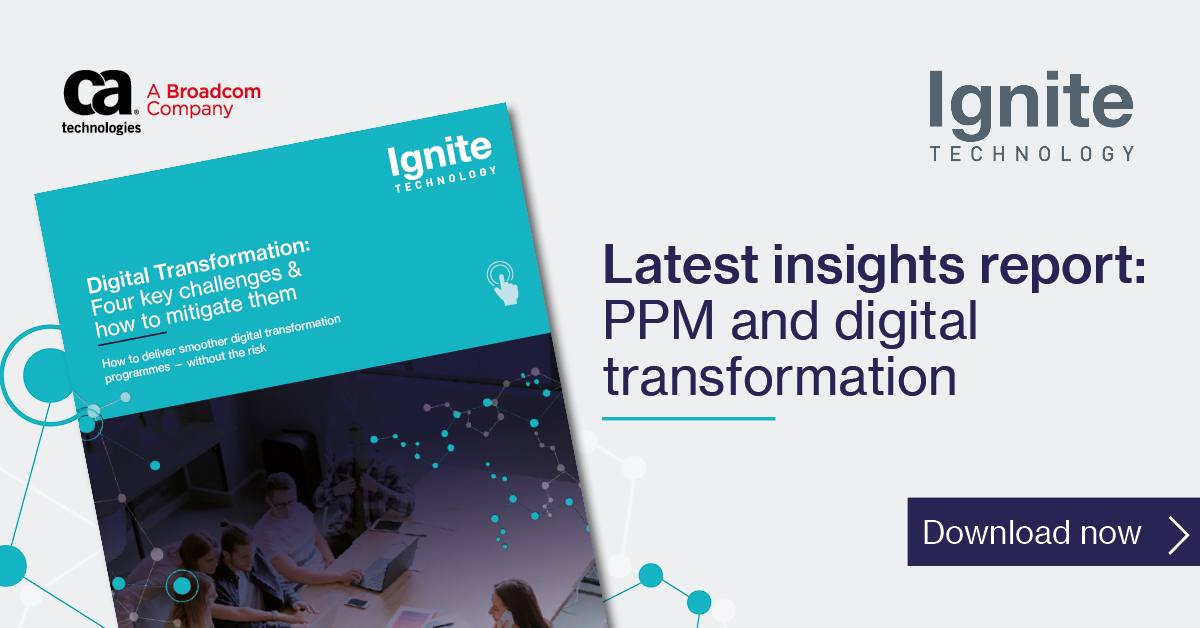 Latest PPM and Digital transformation insights from Ignite Technology. Get the eBook.